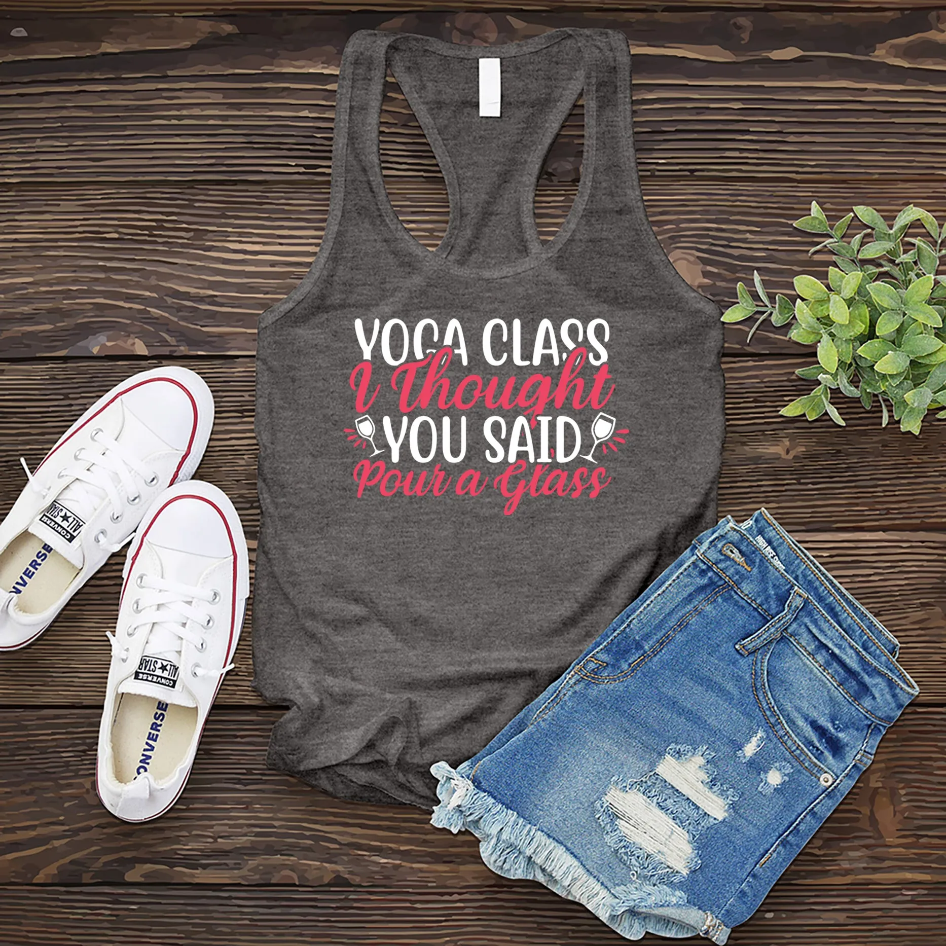 Yoga Class I Thought You Said Pour a Glass Women's Tank Top